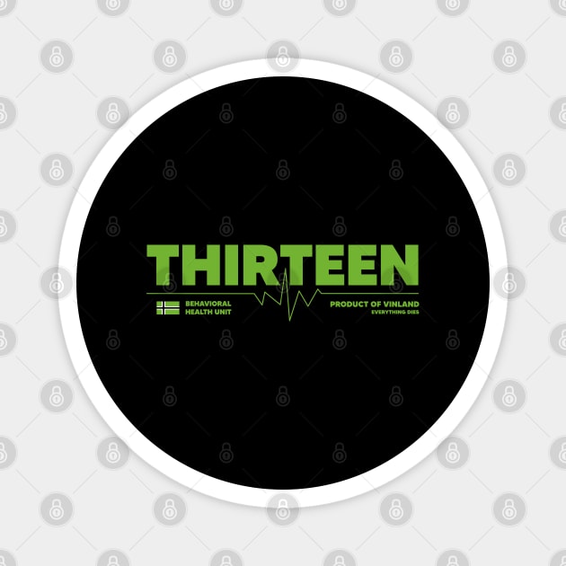 THIRTEEN Magnet by artslaves